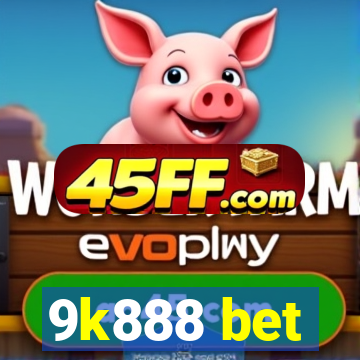 9k888 bet